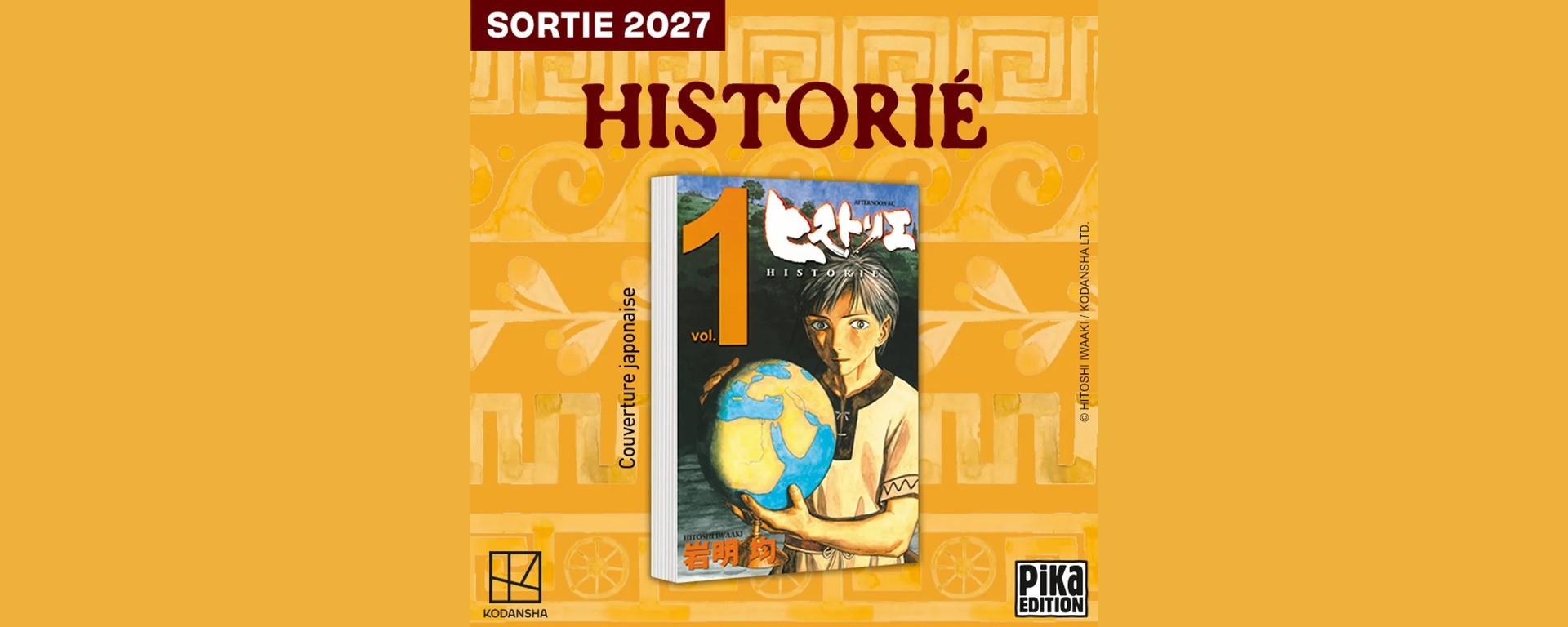 Visuel officiel de Pika pour Historié de Hitoshi Iwaaki, avec reproduction de la couverture japonaise du tome 1