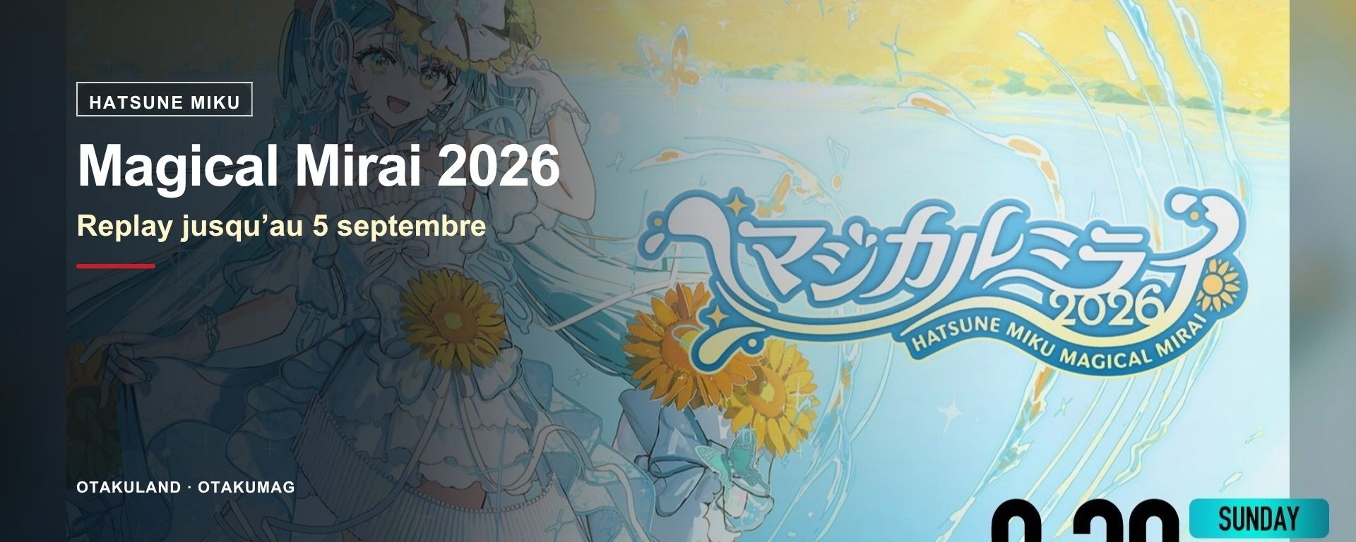 Hatsune Miku Magical Mirai 2026 — replay ABEMA jusqu’au 5 septembre 2026
