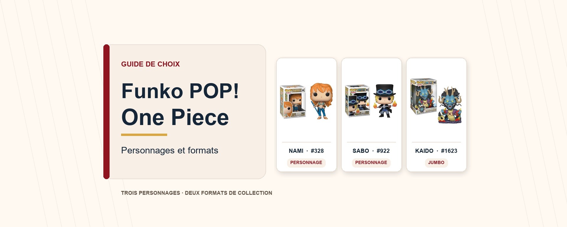 Nami #328, Sabo #922 et Kaido Dragon #1623, trois formats de Funko POP One Piece