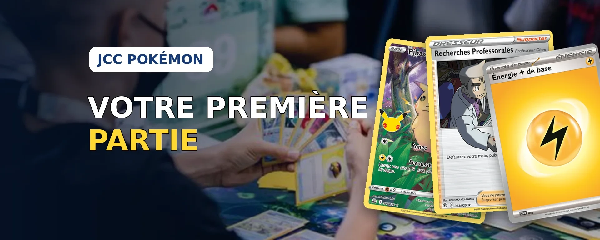Première partie du JCC Pokémon avec cartes Pokémon françaises
