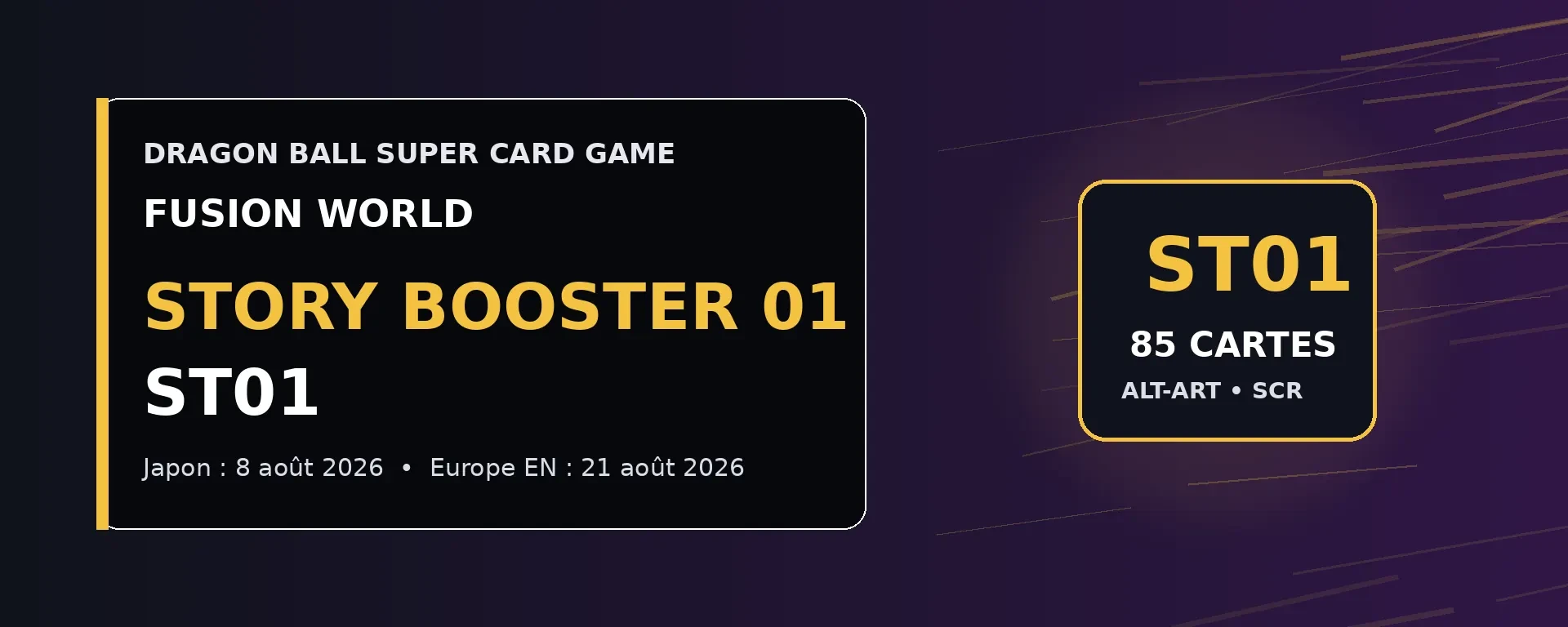 Dragon Ball Fusion World STORY BOOSTER 01 ST01 – sortie août 2026