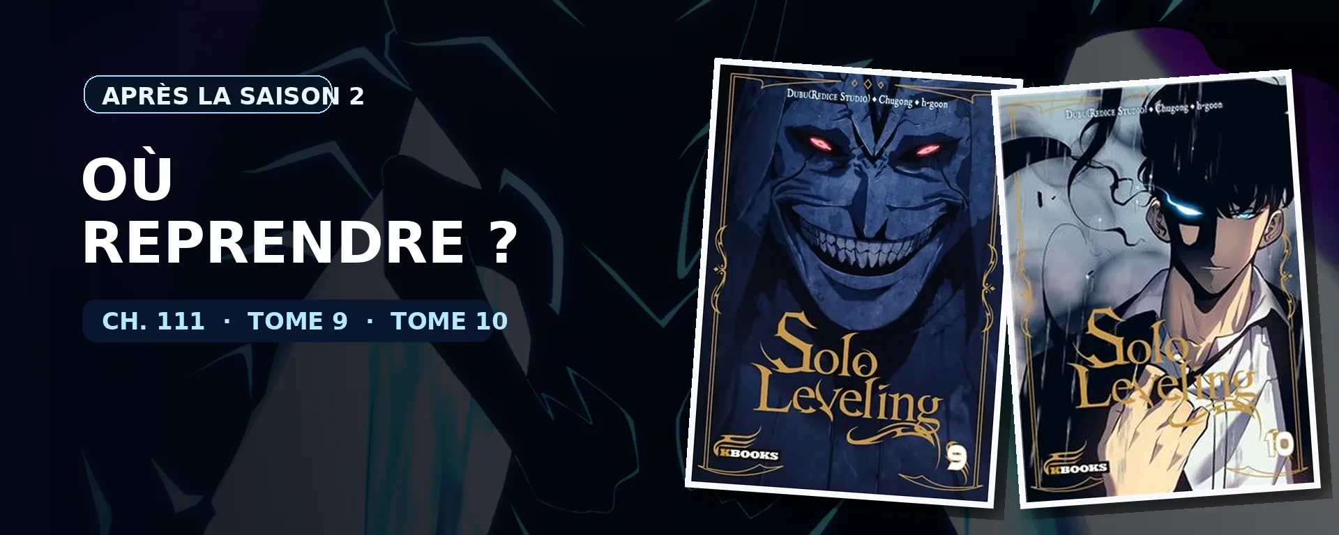 Solo Leveling : tome 9, tome 10 et chapitre 111 après la saison 2