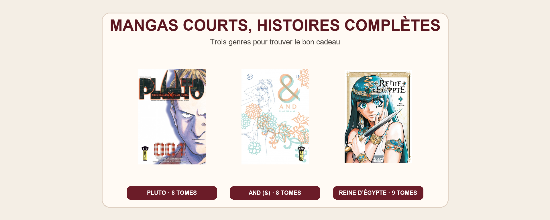 Trois couvertures françaises : Pluto tome 1, And (&) tome 1 et Reine d’Égypte tome 1