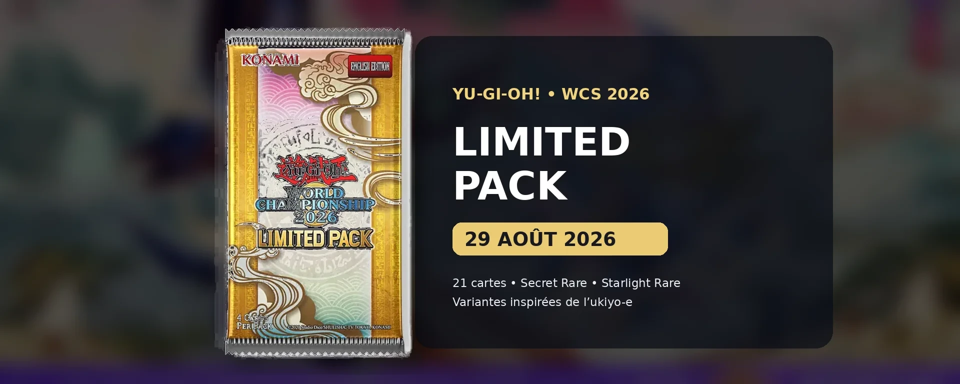 Yu-Gi-Oh! Limited Pack World Championship 2026 et date de sortie du 29 août 2026