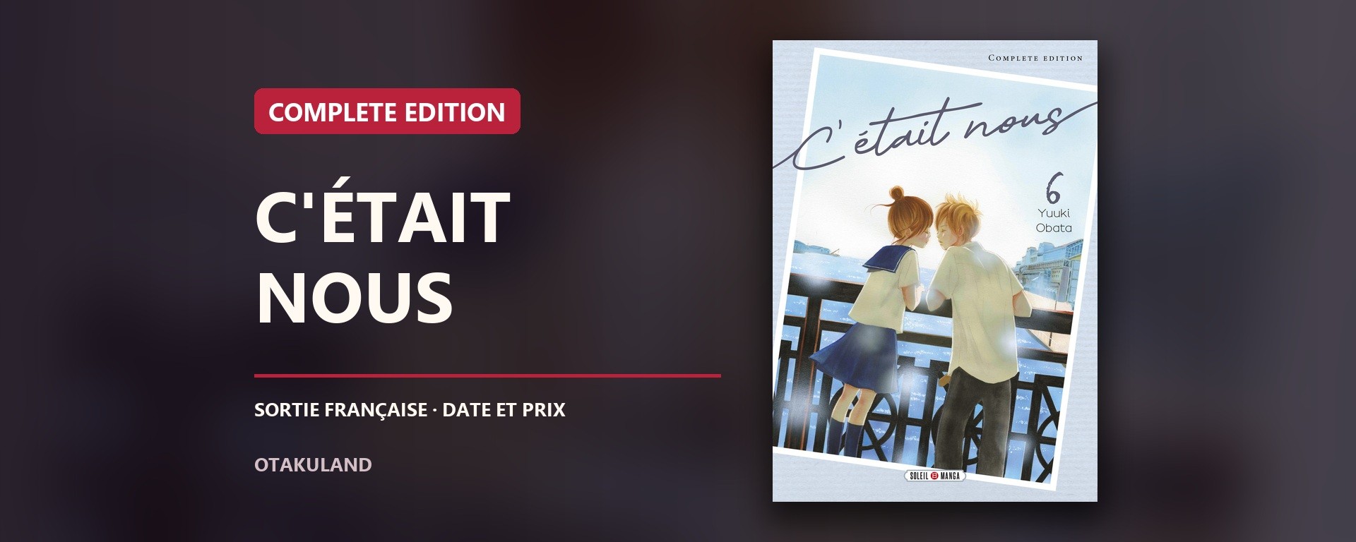 Couverture française officielle de C’était Nous Complete Edition, tome 6, par Yuuki Obata