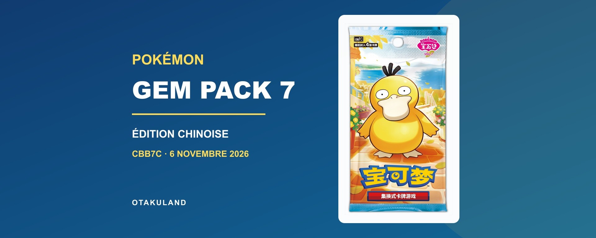 Pokémon Gem Pack Vol.7 chinois CBB7C : booster officiel Psykokwak et date annoncée du 6 novembre 2026