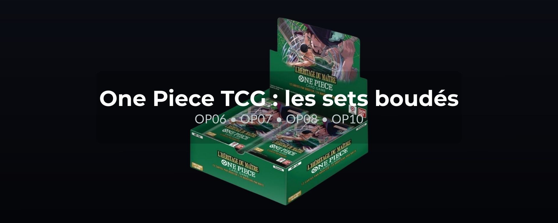 Miniature article One Piece TCG les sets boudés OP06 OP07 OP08 OP10 analyse marché 2026