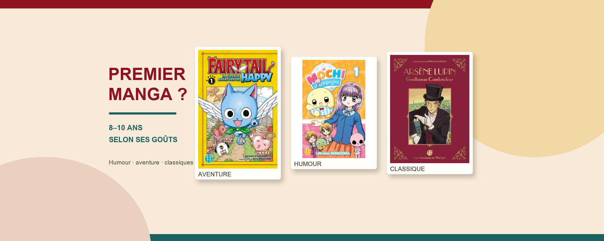 Guide manga enfant : couvertures de Happy tome 1, Mochi et compagnie tome 1 et Arsène Lupin.