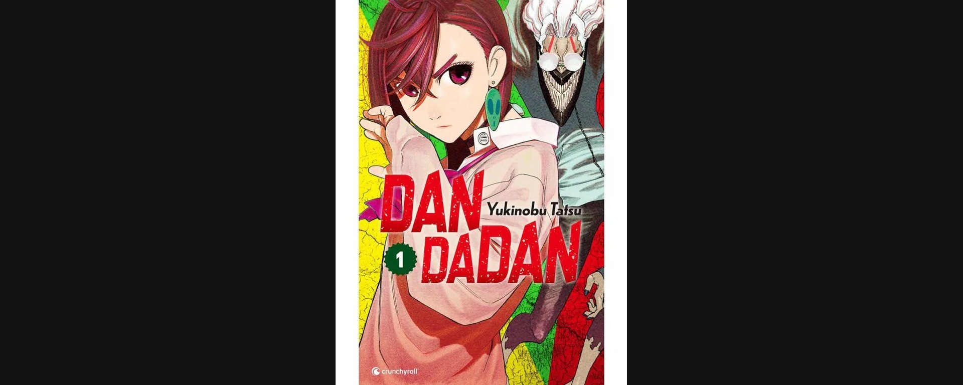 Couverture française de Dandadan tome 1, édition Crunchyroll, par Yukinobu Tatsu