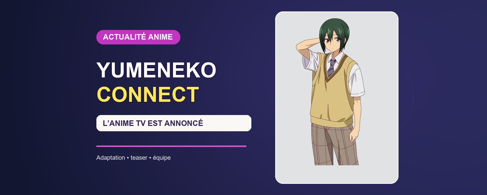 Couverture composée Yumeneko Connect, avec Takamiya, le titre de la série et l’annonce de l’anime TV
