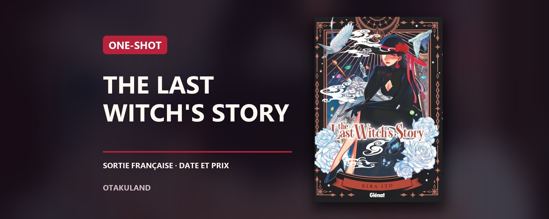 Bandeau du one-shot The Last Witch's Story de Kira Ito, édition française Glénat