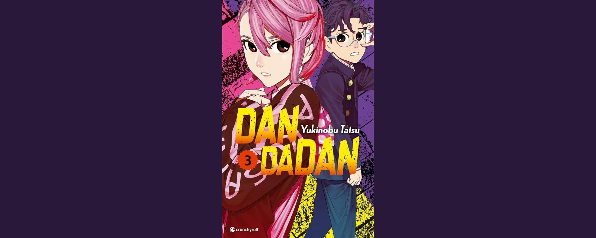 Couverture française de DAN DA DAN tome 3 : Momo aux cheveux roses au premier plan et Okarun derrière elle