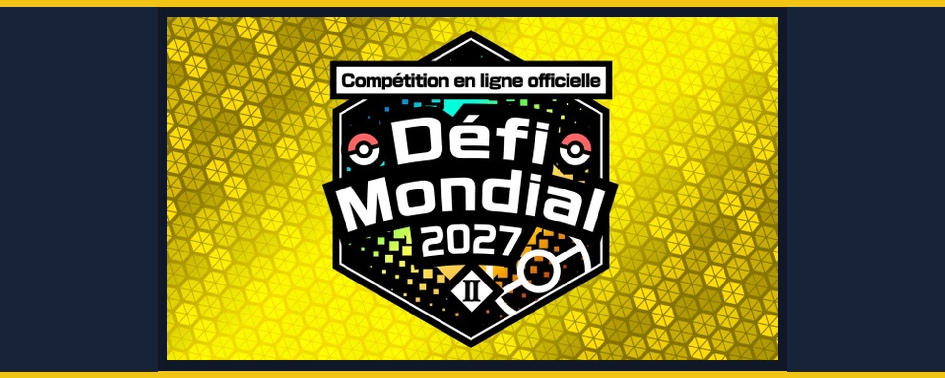 Visuel officiel français du Défi Mondial II 2027 de Pokémon Champions