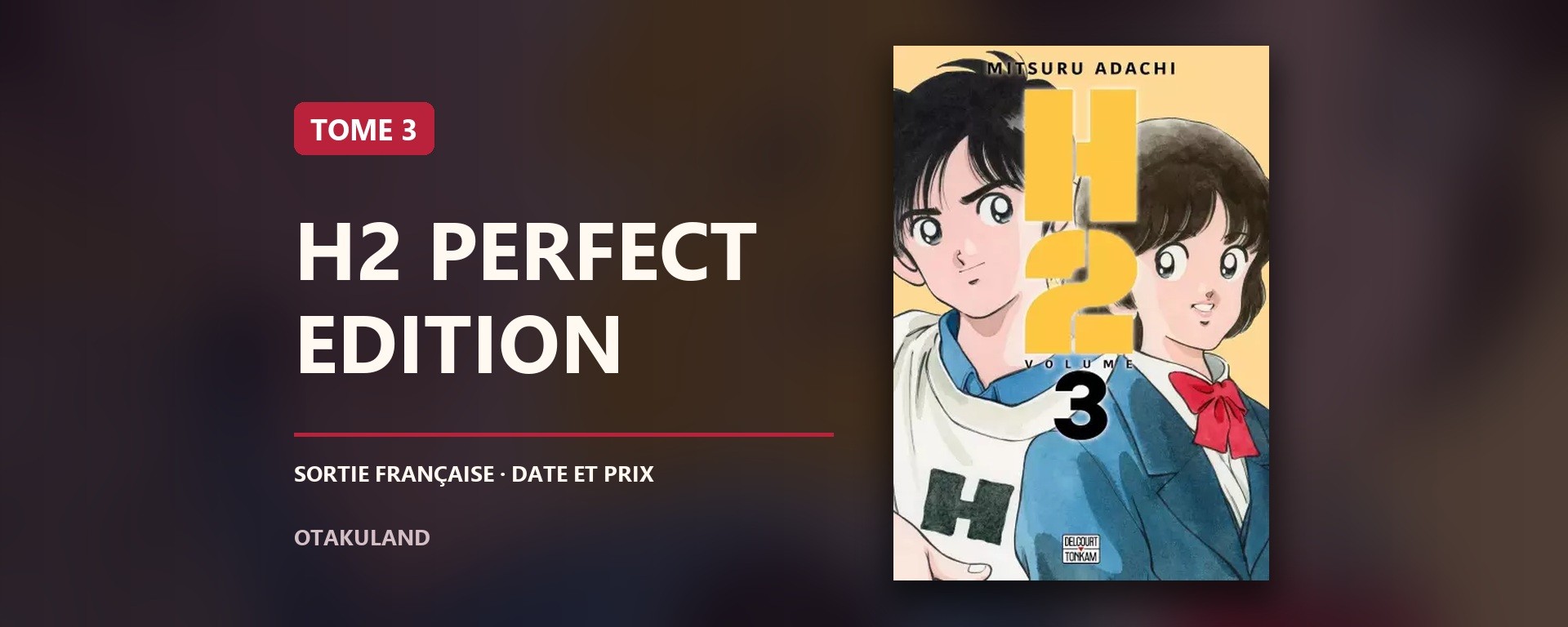 Couverture française de H2 Perfect Edition tome 3, série et numéro visibles