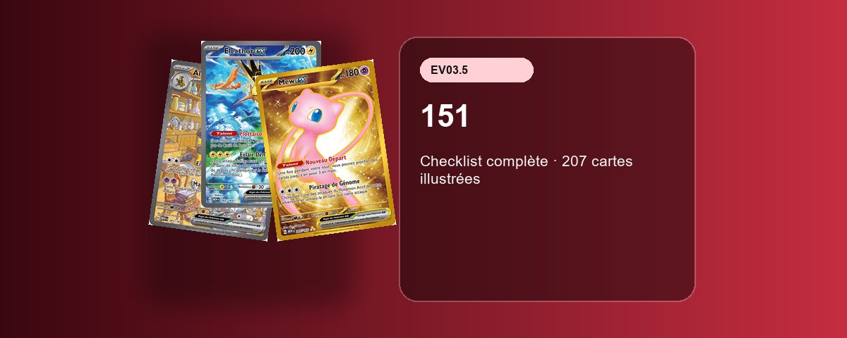 Checklist complète des cartes Pokémon EV03.5 151