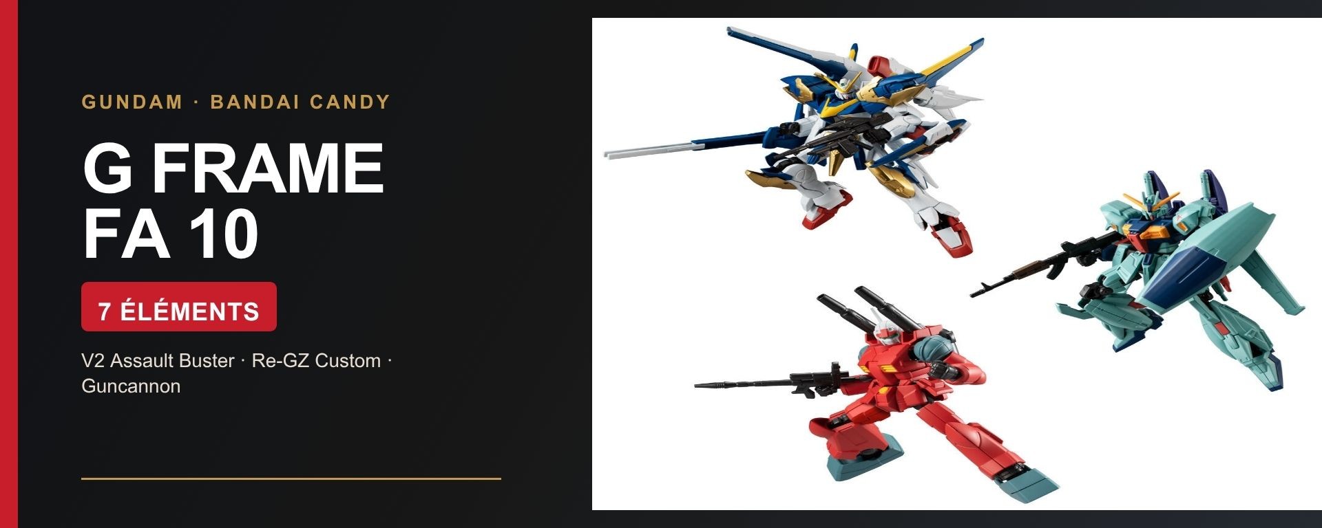 Gundam G Frame FA 10 avec V2 Assault Buster, Re-GZ Custom et Guncannon