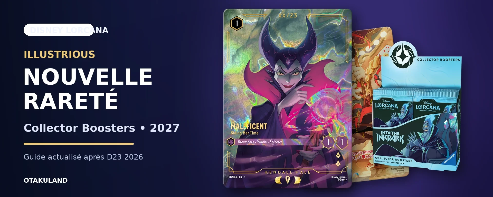 Nouvelle rareté Illustrious Disney Lorcana avec Maleficent et Collector Boosters Into the Inkdark