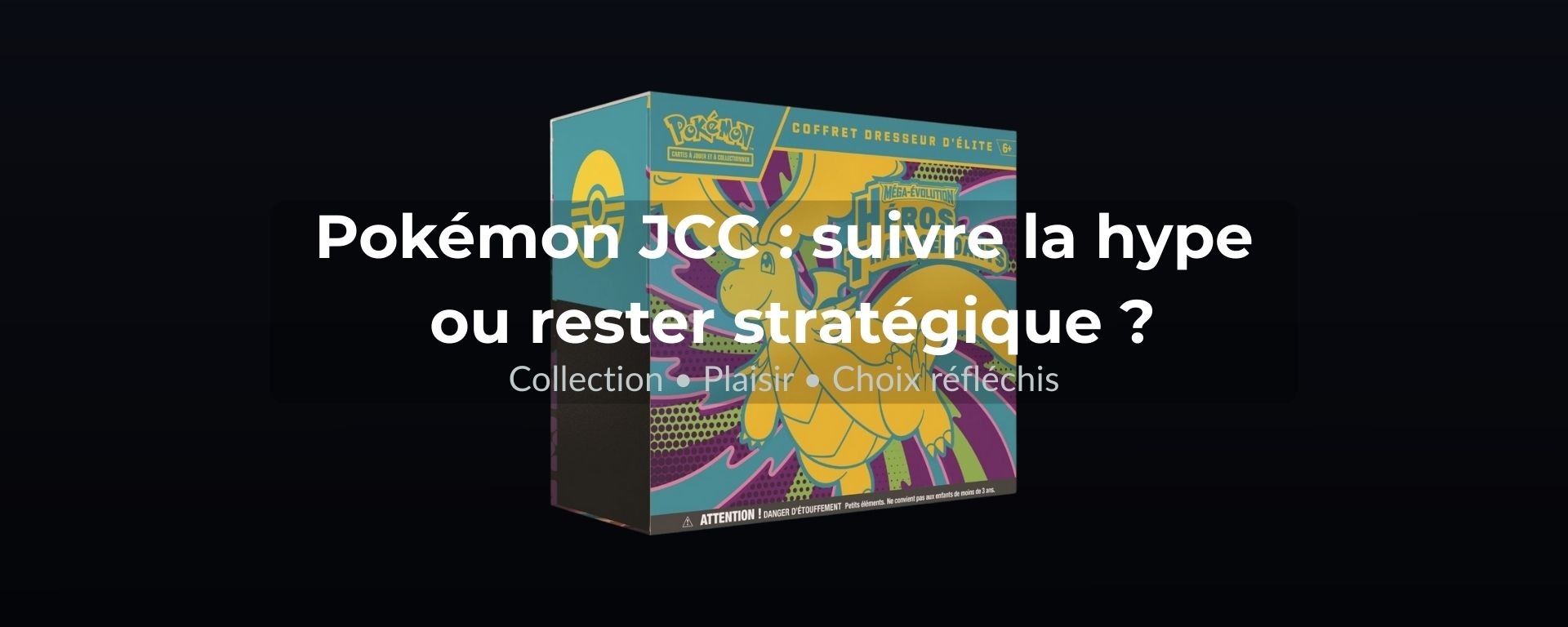 Pokémon JCC : suivre la hype ou rester stratégique pour collectionner intelligemment