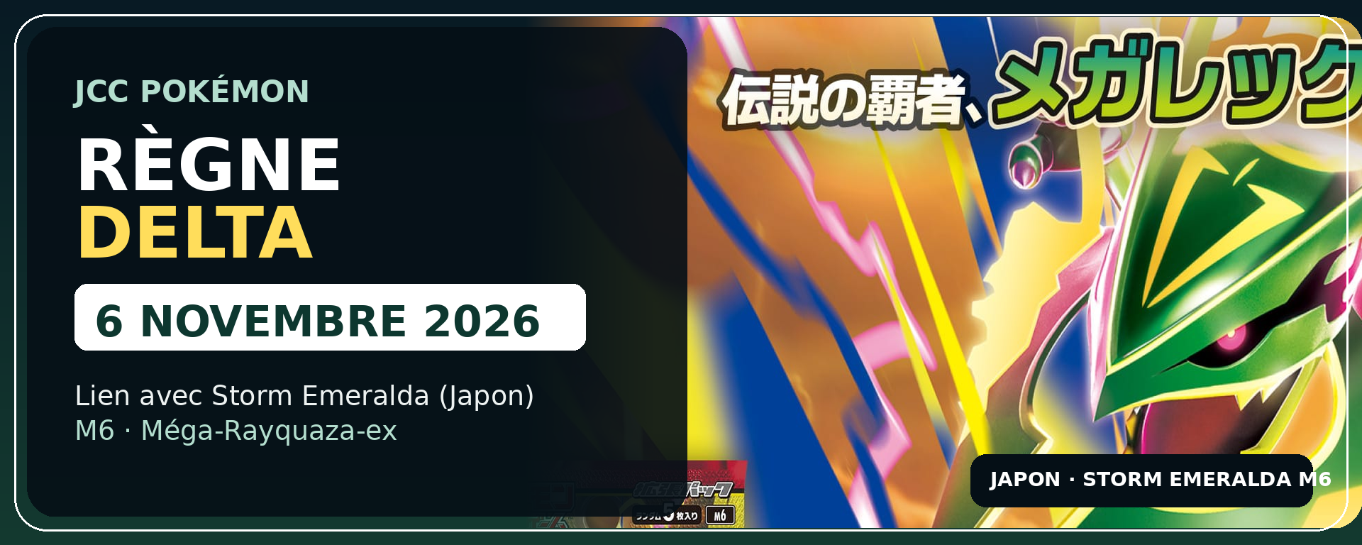 Méga-Rayquaza-ex de Storm Emeralda M6 au Japon, avec titre Règne Delta et date française du 6 novembre 2026