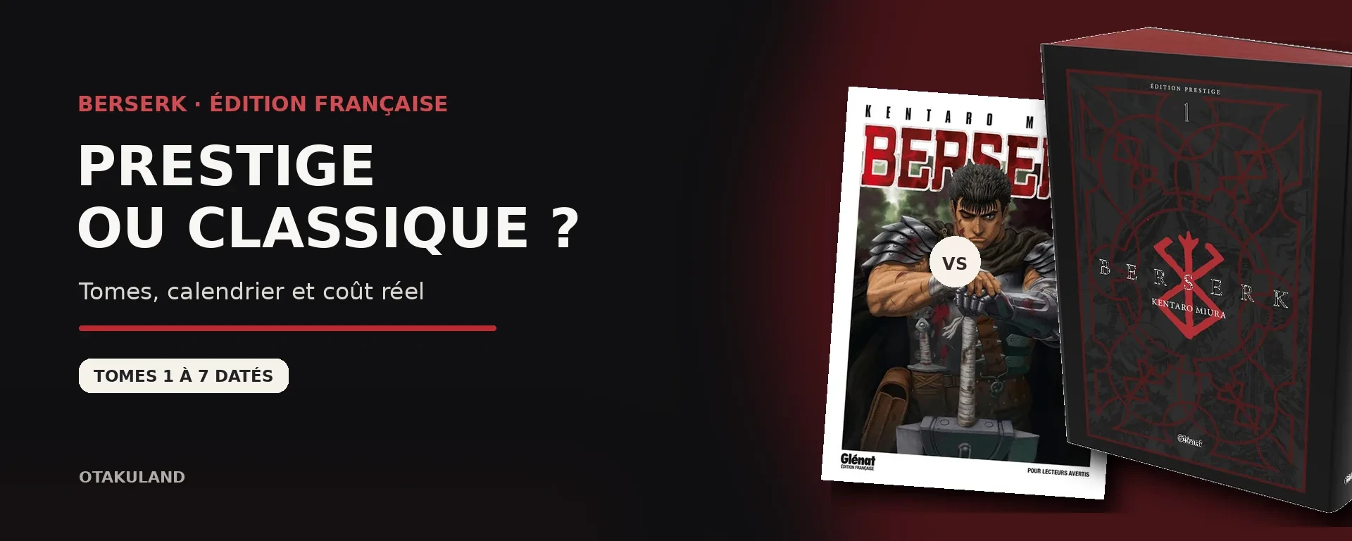 Berserk Prestige et édition classique française comparées