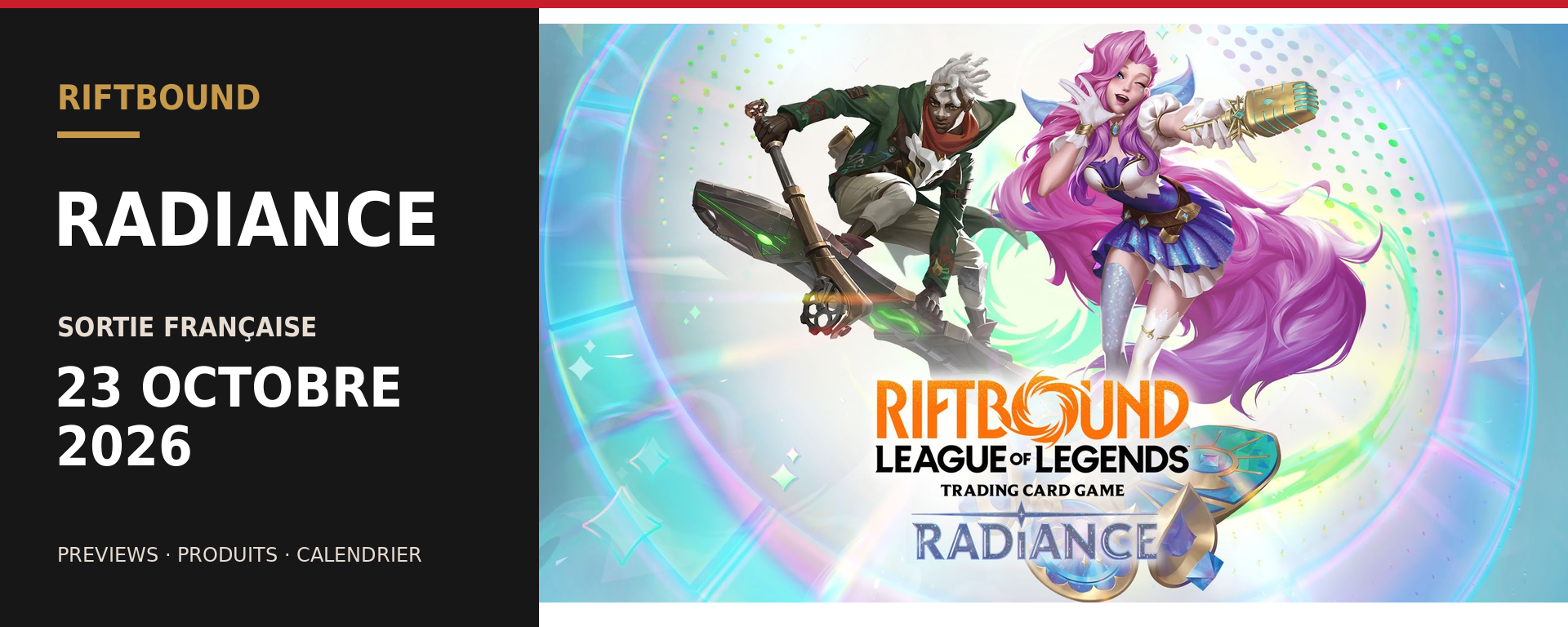 Riftbound Radiance avec Séraphine et Ekko, annoncé en français le 23 octobre 2026