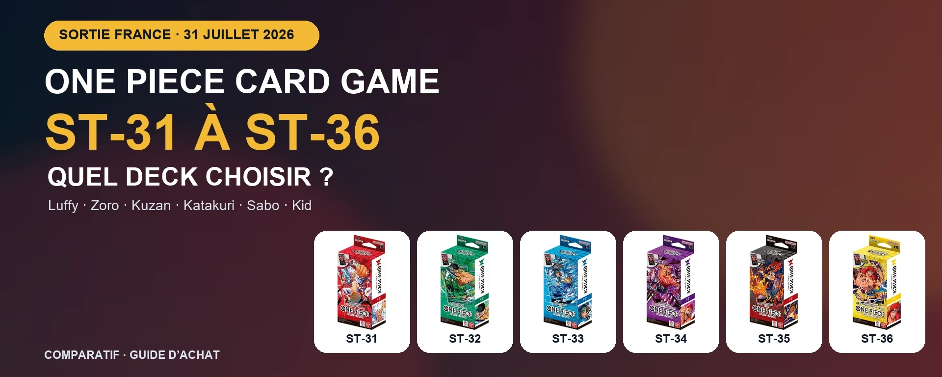 Decks One Piece Card Game ST-31 à ST-36 : Luffy, Zoro, Kuzan, Katakuri, Sabo et Kid