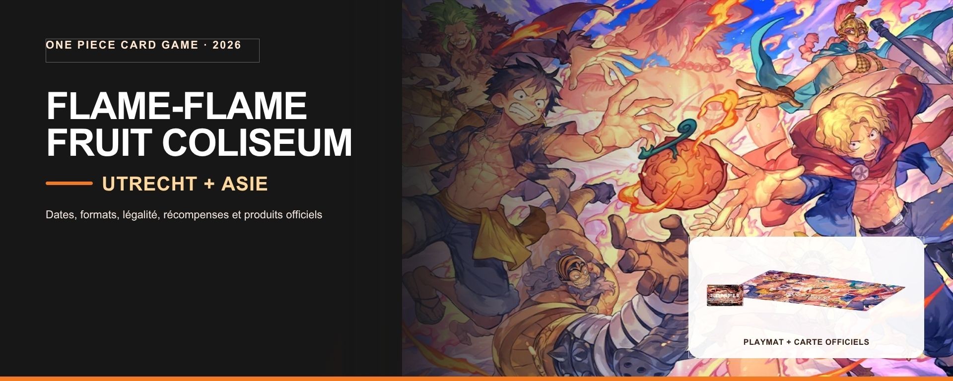 Flame-Flame Fruit Coliseum 2026 à Utrecht et en Asie avec le visuel officiel One Piece Card Game et le playmat dédié