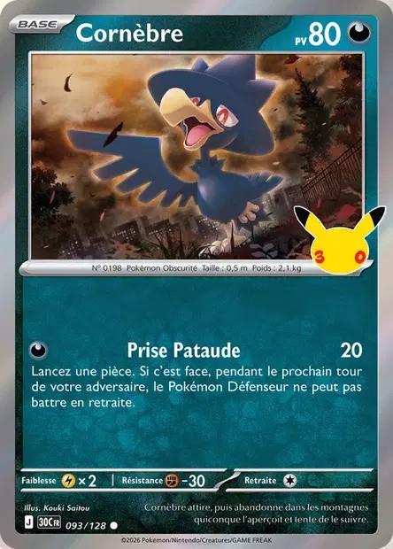 Cornèbre 093/128 – Pokémon 30e Anniversaire FR Recto de la carte Pokémon Cornèbre 093/128, 30e Anniversaire, en français