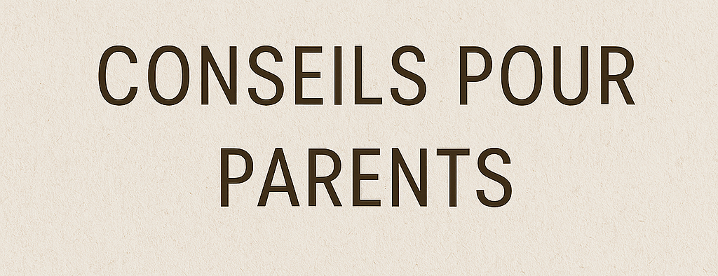 Conseils bienveillants pour parents, sur fond doux et naturel