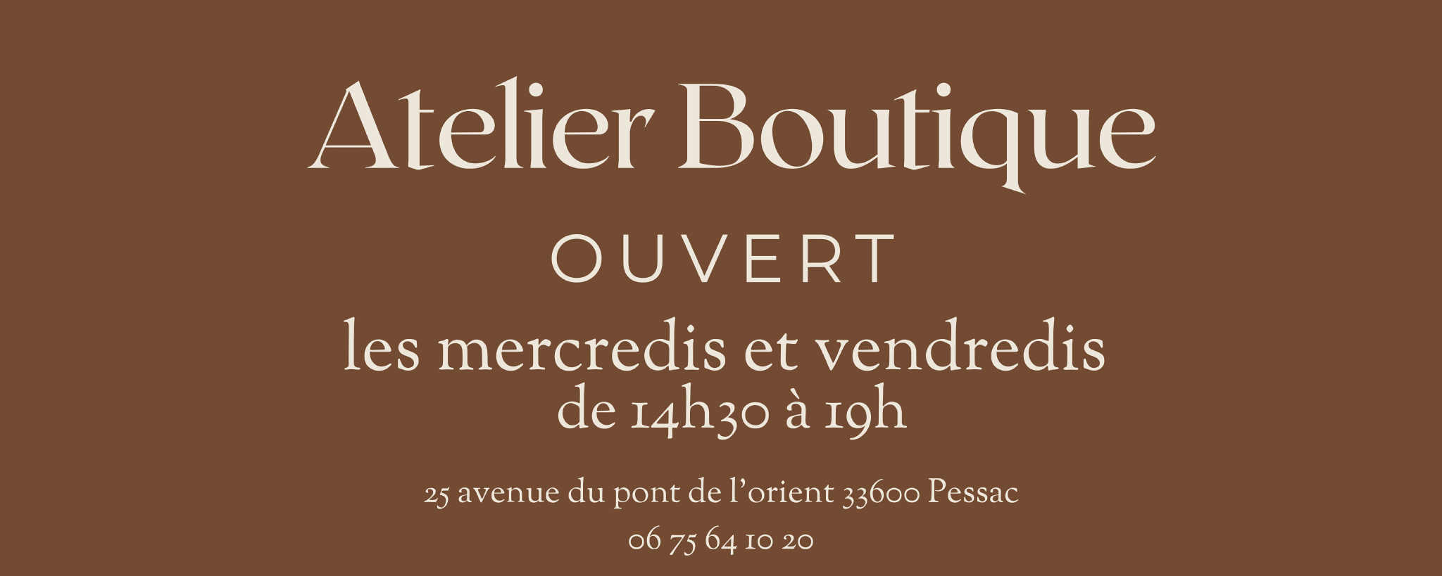 horaires ouverture de l'atelier boutique