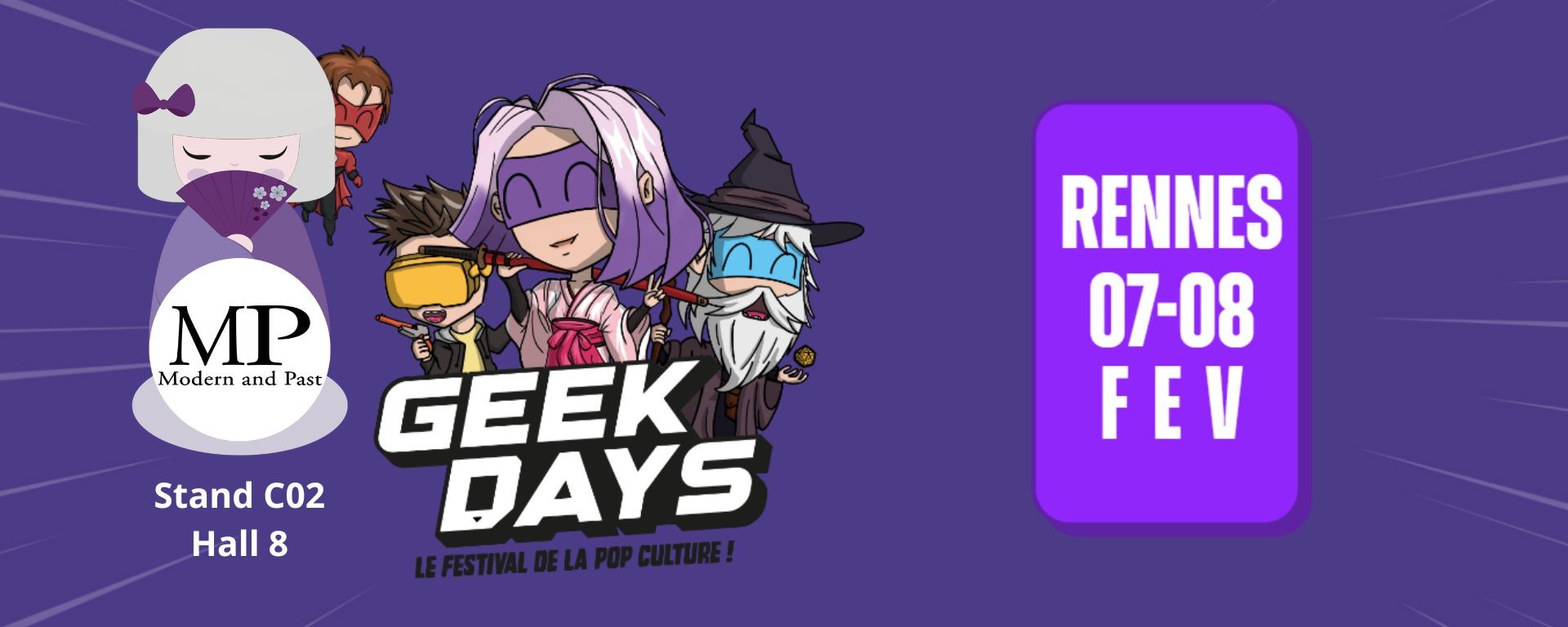 Modern and Past sera aux Geek Days Rennes les 7-8 février 2026. Retrouvez notre univers japonais stand C02, hall 8.