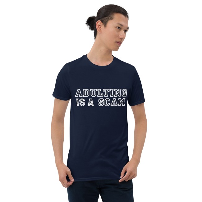 T-shirt Humour Adulting Is A Scam – Style Vintage & Urbain (3)