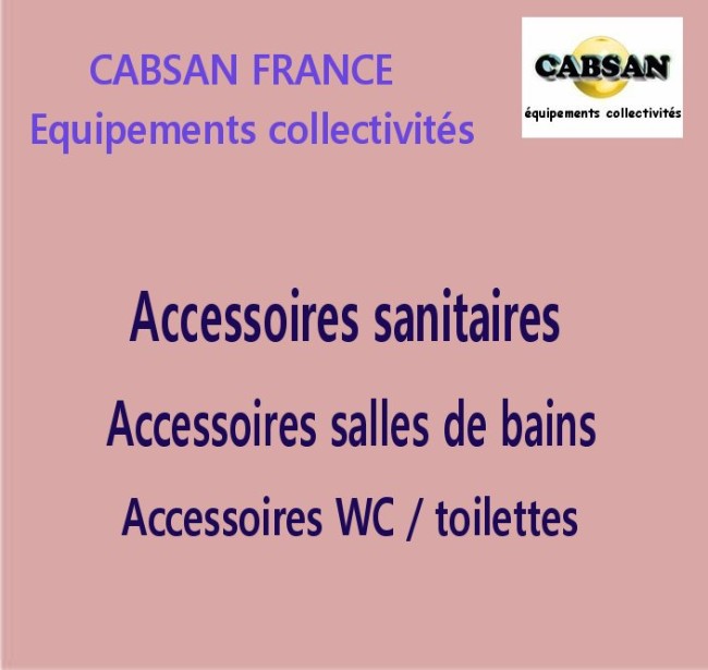 accessoire sanitaire-CABSAN FRANCE