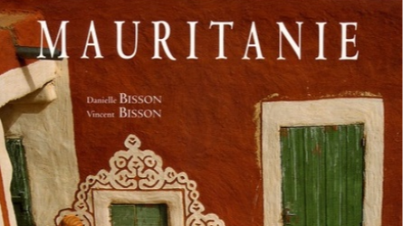 Magnifique livre sur la Mauritanie par Danielle et Vincent Bisson