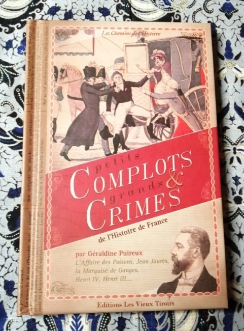 Livre Petits complots et grands crimes de l'Histoire de France de Delphine Dupuis