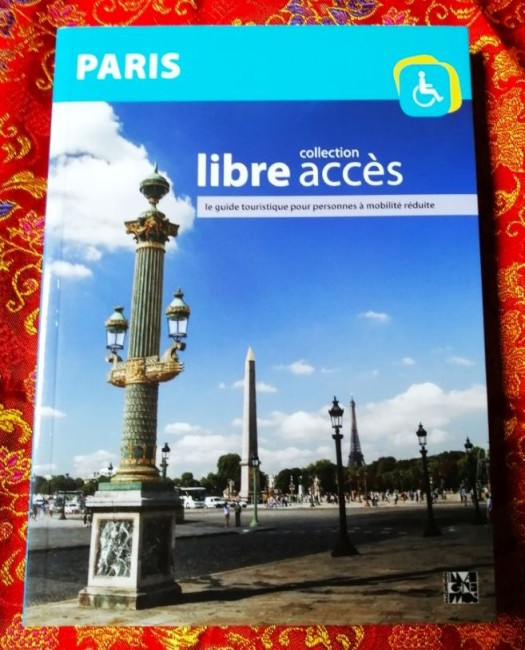 Livre Libre accès Paris guide touristique pour personnes à mobilité réduite